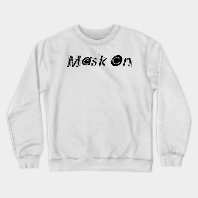 Mask on Crewneck Sweatshirt by psanchez